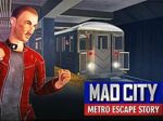 Poveste de evadare din metrou Mad City